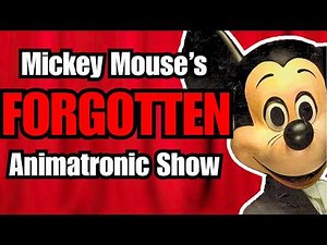 Mickey Mouse's FORGOTTEN First Animatronic Show - The Mickey Mouse Revue
