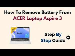 How To Remove Battery From ACER Laptop Aspire 3