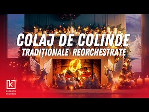 Colaj de Colinde Top Colinde Traditionale Reorchestrate