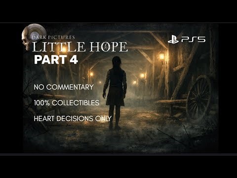 Little Hope walkthrough part 4 - no commentary | 100% collectibles | Heart decisions only