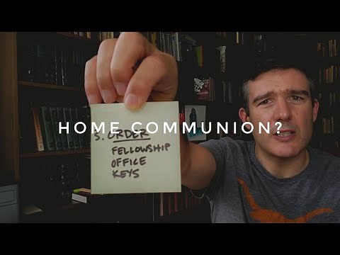 Home Communion: What does the Bible say?