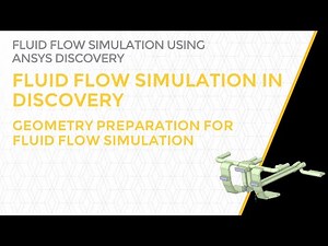 Geometry Preparation for Fluid Flow Simulation – Lesson 1, Part 2
