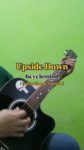 32K views · 540 reactions | Upside Down - 6cyclemind | Guitar Chords Tutorial With Lyrics |  #guitartutorial #guitarchords #guitar #reels #trendingreels #viralreels #guitarcover #OPM #6cyclemind #upsidedown #DanNazarethHernandez | Dan Nazareth Hernandez | Facebook