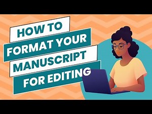 How to Format Your Manuscript for Editing