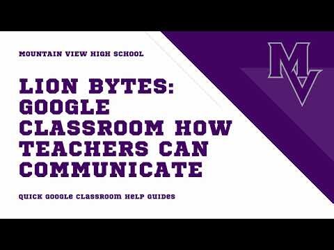 MVHS Lion Bytes | How Teachers Communicate in Google Classroom