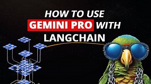 Gemini + LangChain 开发实战