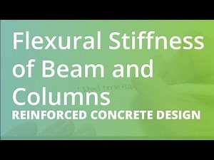 Flexural Stiffness of Beam and Columns | Reinforced Concrete Design