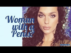I Am A Woman With A Penis