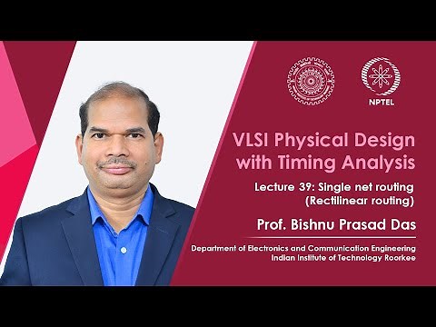 Lecture 39: Single net routing (Rectilinear routing)