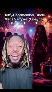 This man met a Obayifo at detty December in Nigeria 🇳🇬 #vampires #vampire