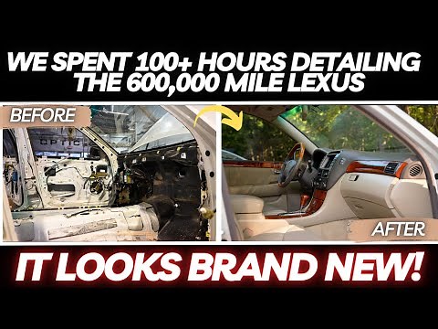 We Spent 100+ Hours Detailing The 600,000 Mile Lexus and It Looks NEW!
