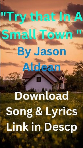Try that in A Small Town By Jason Aldean (Download Song and Lyrics) Full Video #shorts