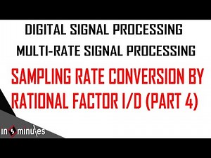 ModGen_Vid_53_Multi-rate Signal Processing_Sampling rate conversion by a Rational factor I/D (Part4)