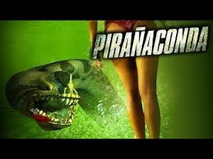 Piranhaconda (2012) | Creature Feature with a Piranha-Anaconda Hybrid