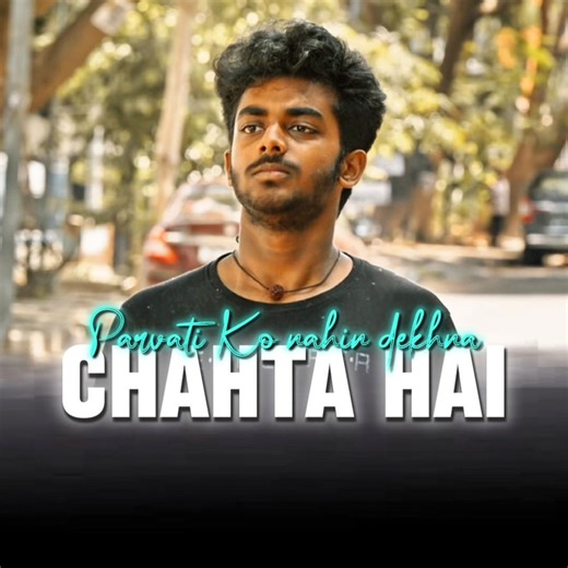 Parvati ko nahin dekhna chahta hai 💖 || sandip Editz