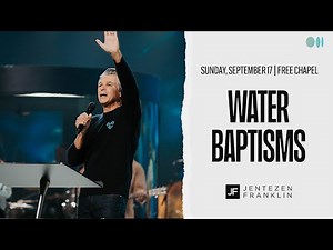 Water Baptisms | Jentezen Franklin