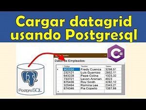 Como cargar un datagrid usando Postgresql y c#