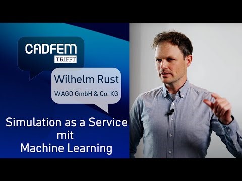 Reduced Order Models & KI: Umsetzung und Ausblick | CADFEM trifft Wilhelm Rust, Teil 2 (WAGO)