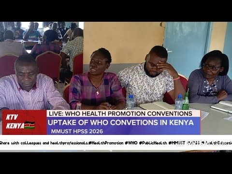 LIVE:4 WHO Health Promotion Conventions Panel Discussion | MMUST HPSS 2026