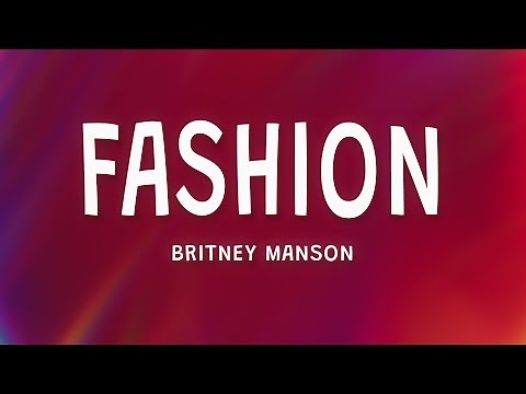 Britney Manson - FASHION (Lyrics)