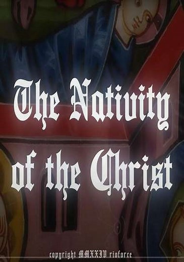 The Nativity Of The Christ (2024) - Movie