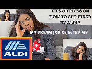I WAS REJECTED BY MY DREAM JOB AFTER AN INTERVIEW😥😥😰 | HOW TO GET HIRED BY ALDI, TOP TIPS&TRICKS