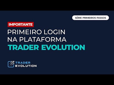 Como faço o meu primeiro login? | TraderEvolution