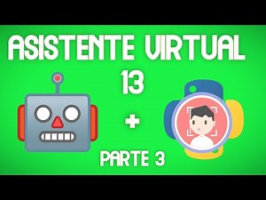 Cómo desarrollar un asistente virtual con Python 🐍. Parte 13: Alarma de reconocimiento facial 👨 (3).