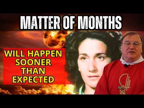 OUR LADY MESSAGE TO FR MICHEL RODRIGUE AND CONCHITA OF GARABANDAL: THE TIME IS AT HAND