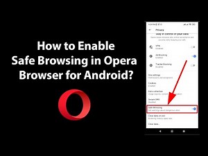 How to Enable Safe Browsing in Opera Browser for Android?