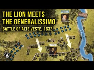 Lion of the North meets the Generalissimo - Battle of Alte Veste, 1632