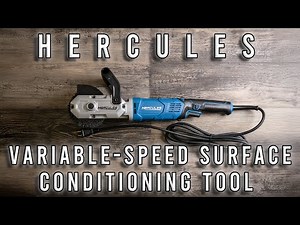 HERCULES Variable-Speed Surface Conditioning Tool Review