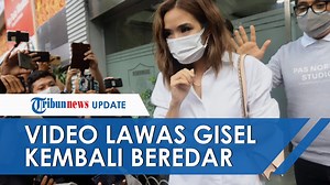 Setelah Jadi Tersangka, Video Lawas Gisel Berdurasi 5,32 Menit di Tahun 2017 Turut Jadi Sorotan - Tribun Video