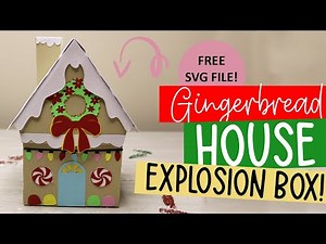Gingerbread House Explosion Box - Cricut Christmas Ideas