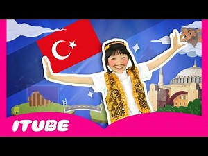 🕋 Merhaba! Turkey | Geography Song for Kids | Sing Along Songs | Global Music Festival | Kids Songs