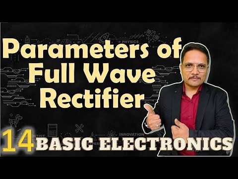 Parameters of Full Wave Rectifier (Average & RMS DC voltage/Current, PIV, Form & Ripple Factor)