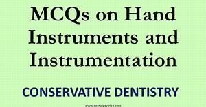 MCQs on Hand Instruments and Instrumentation - Conservative Dentistry and Endodontics