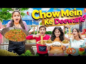 ChowMein Ke Deewane || We 3 || Aditi Sharma