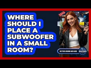Where Should I Place A Subwoofer In A Small Room?