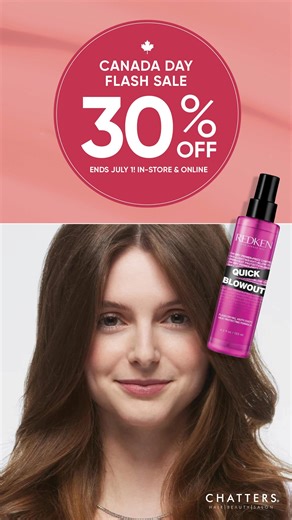 🇨🇦 Canada Day Flash Sale is on NOW! 🇨🇦 Get 30% off haircare from top brands! Available In-store & Online 💇‍♀️🛍️ | Chatters Hair Salon