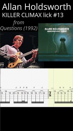 SPECTACULAR Allan Holdsworth CLIMAX solo line #13 (Questions #tabs)