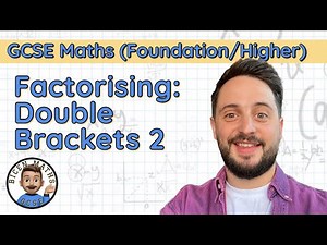 Factorising: Double Brackets 2 • Postives & Negatives • GCSE Maths (Foundation/Higher) 🧩