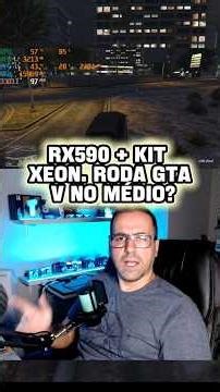RX590 + kit Xeon. Roda gta v no médio? #pcgamer #xeon #placadevideo #hardware #eurekatech