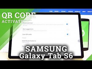 How to Activate QR Codes Scanner in SAMSUNG Galaxy Tab S6 – QR Code Scanner