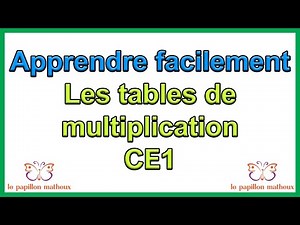Apprendre facilement les tables de multiplication en ce1