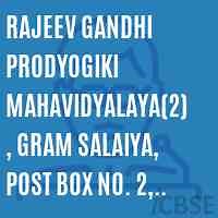 Rajeev Gandhi Prodyogiki Mahavidyalaya(2), Gram Salaiya, Post Box No. 2, Kolar Nagar Parishad, Via Danish Kunj, Bhopal 462042 College, Bhopal - Admissions, Address, Fees and Reviews 2025