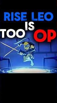 Rise TMNT Leo Abilities
