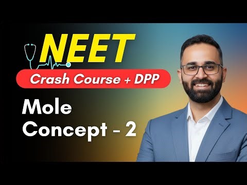 Mole Concept - 2 || NEET Crash Course Chemistry by Paaras Thakur Sir