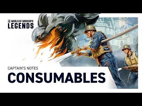 Consumables Explained | Captain's Notes — World of Warships: Legends