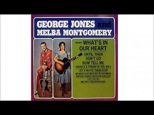 George Jones and Melba Montgomery - Don't Go